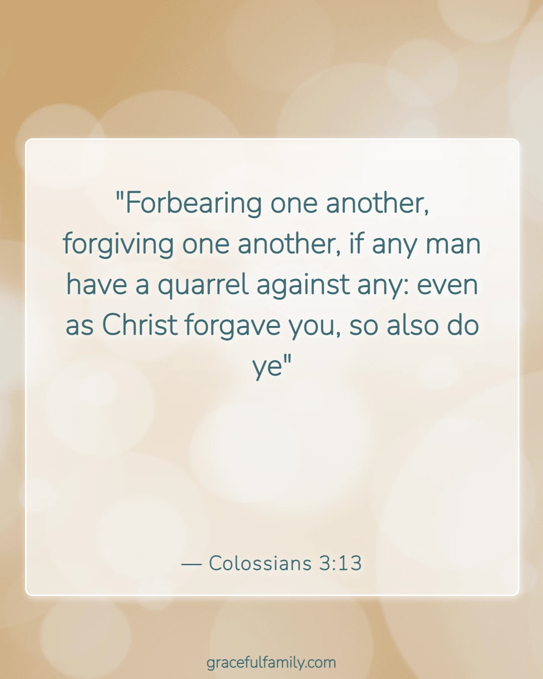 Bible Verses About Family Unity and Love (Colossians 3:13)