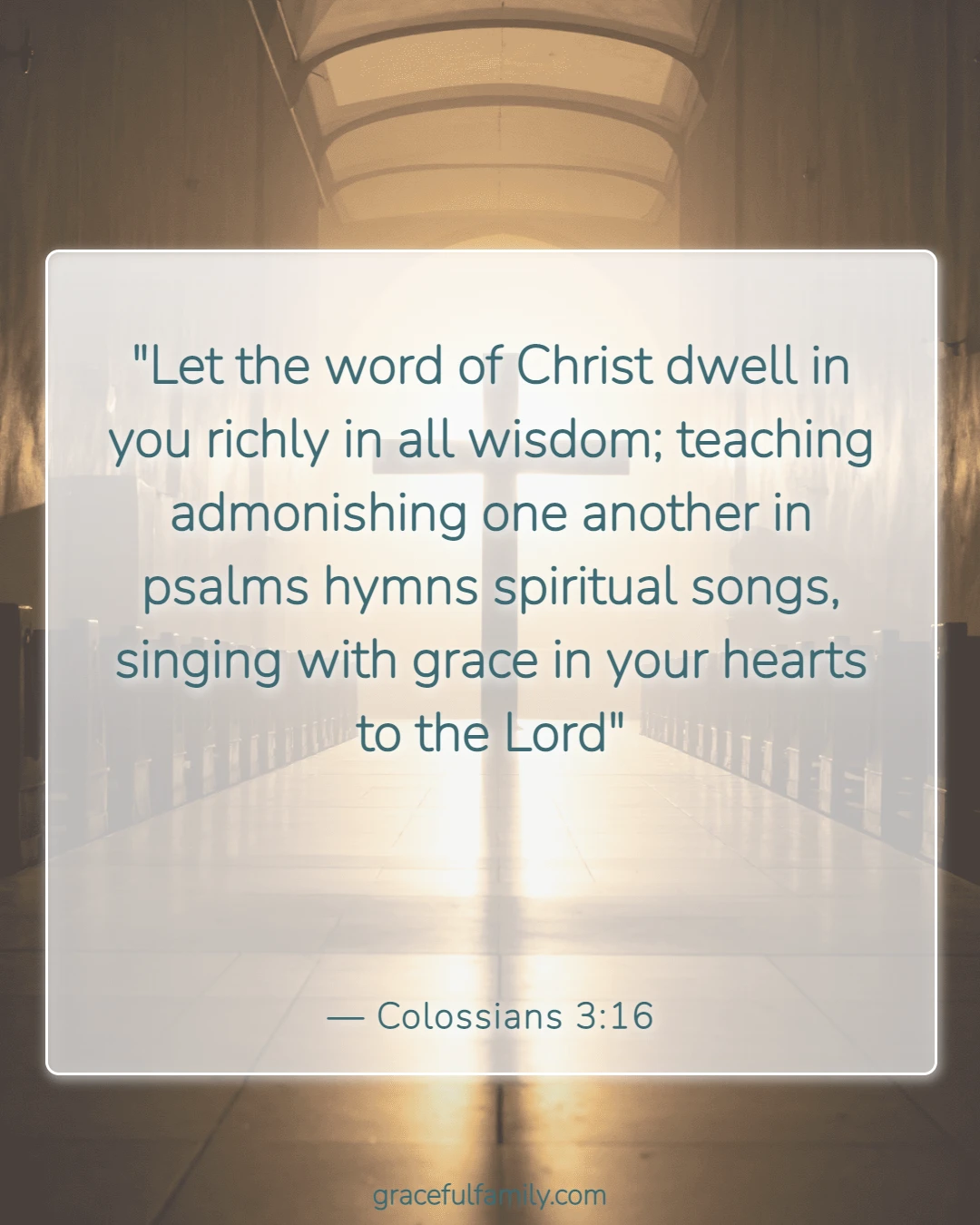 Bible Verses About Teaching Children God’s Word (Colossians 3:16)