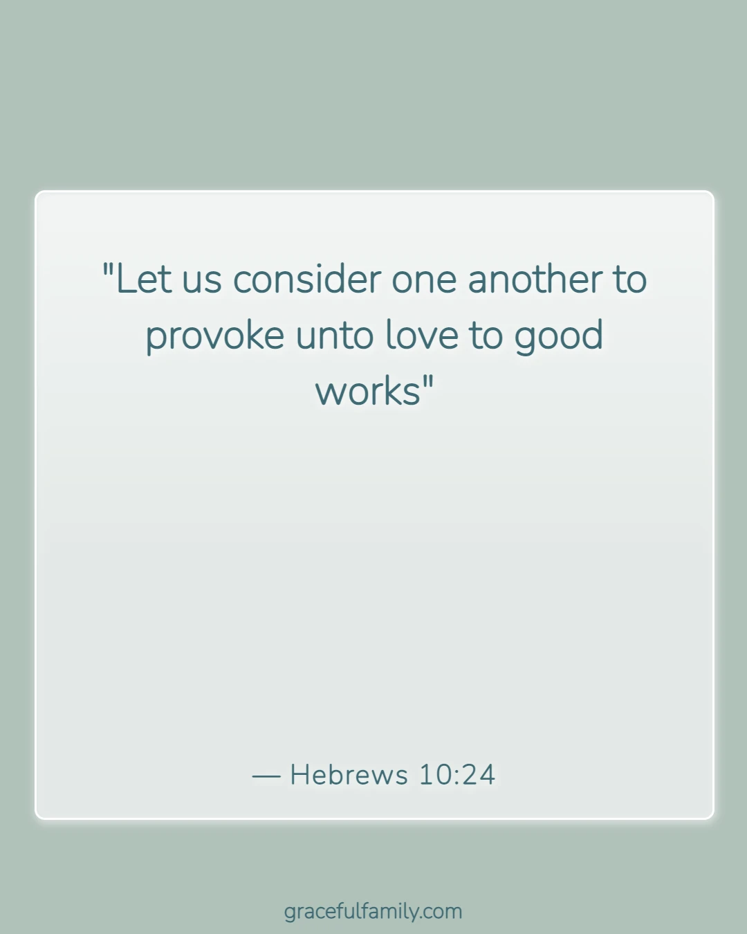Bible Verses About Family Unity and Love (Hebrews 10:24)