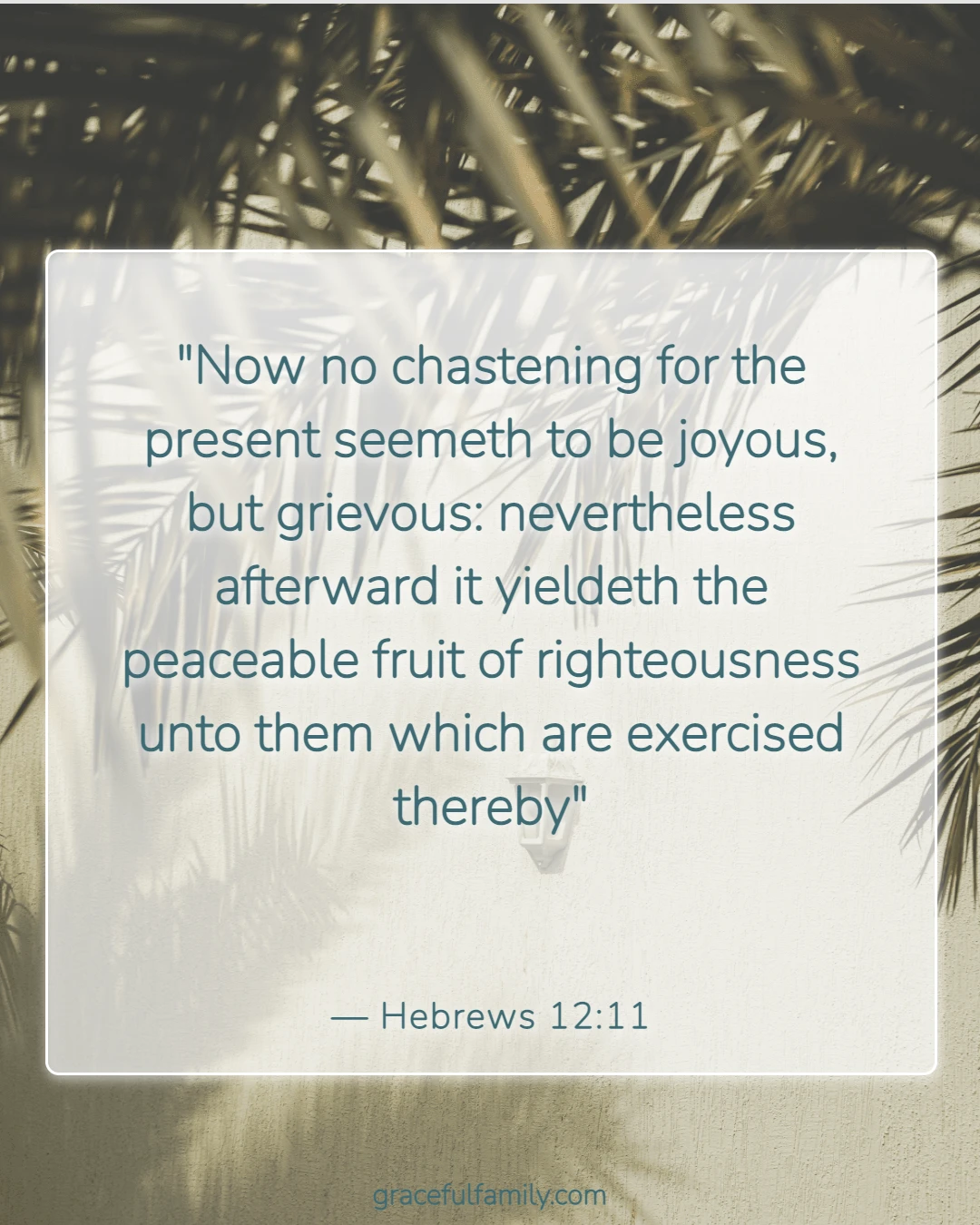Bible Verses About Raising Children in the Lord (Hebrews 12:11)