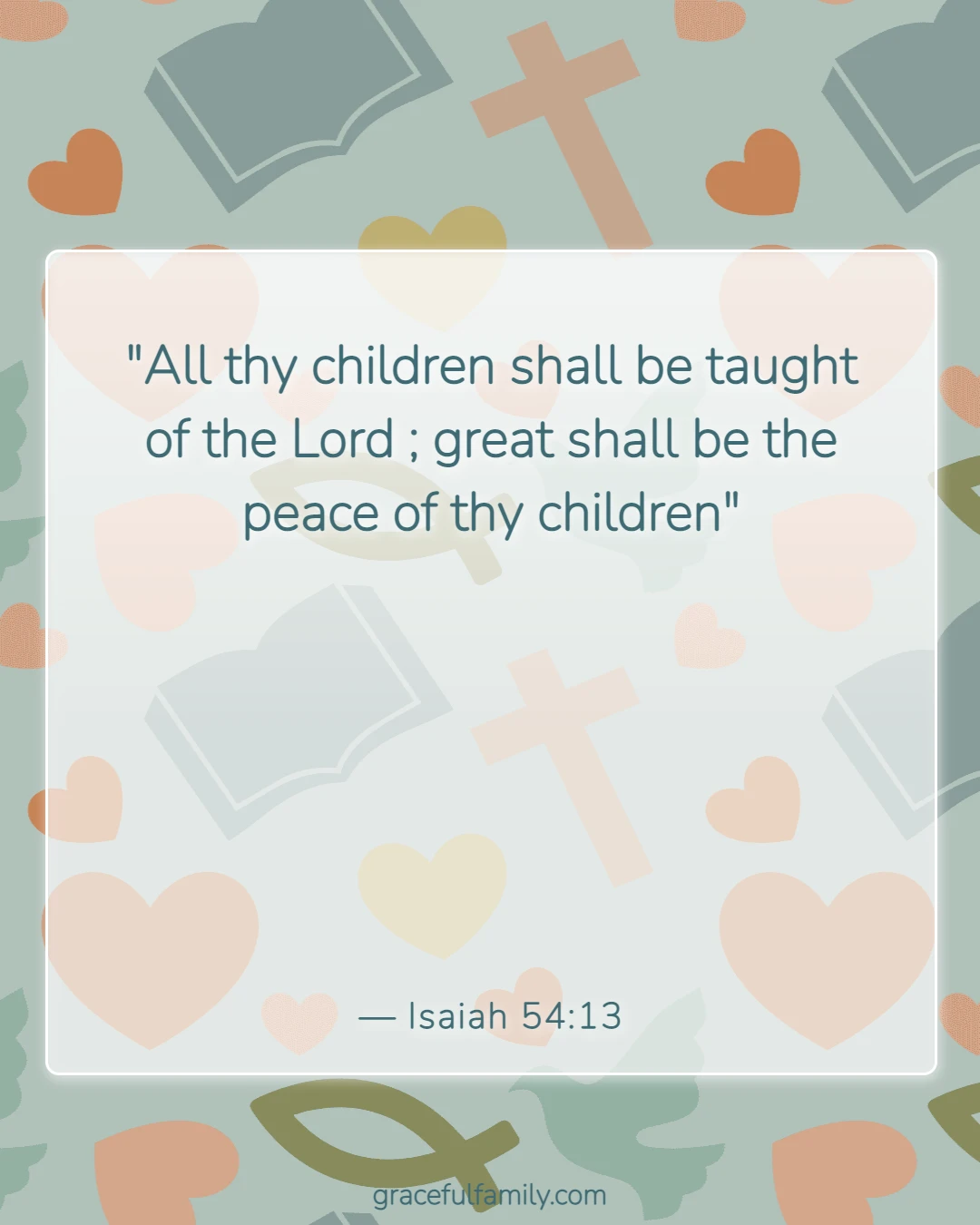 Bible Verses About Raising Children in the Lord (Isaiah 54:13)