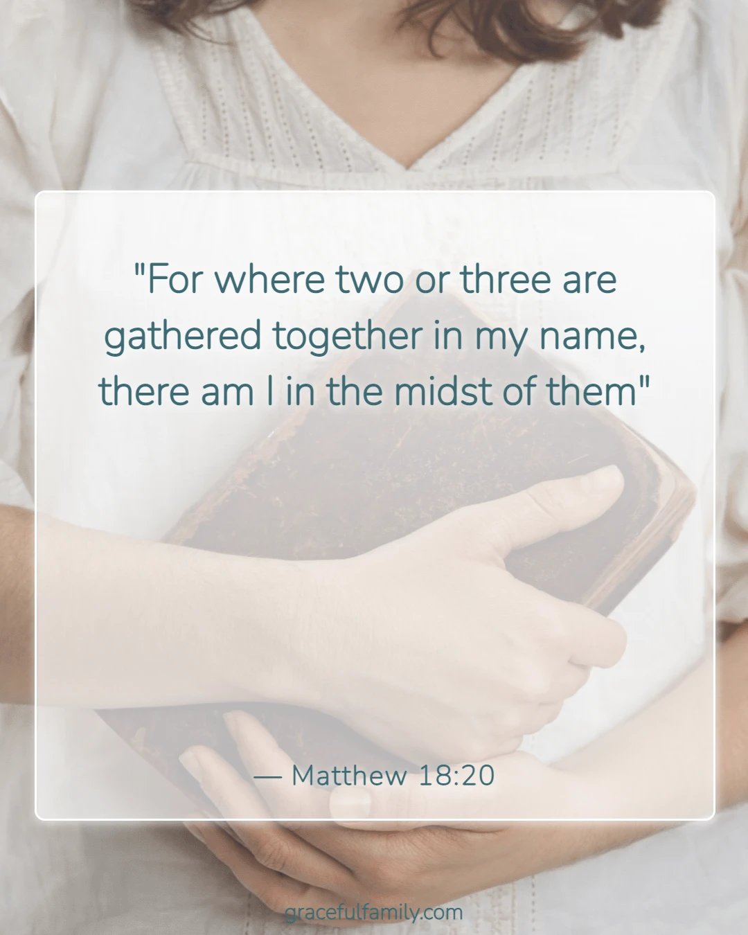 Bible Verses About Family Unity and Love (Matthew 18:20)