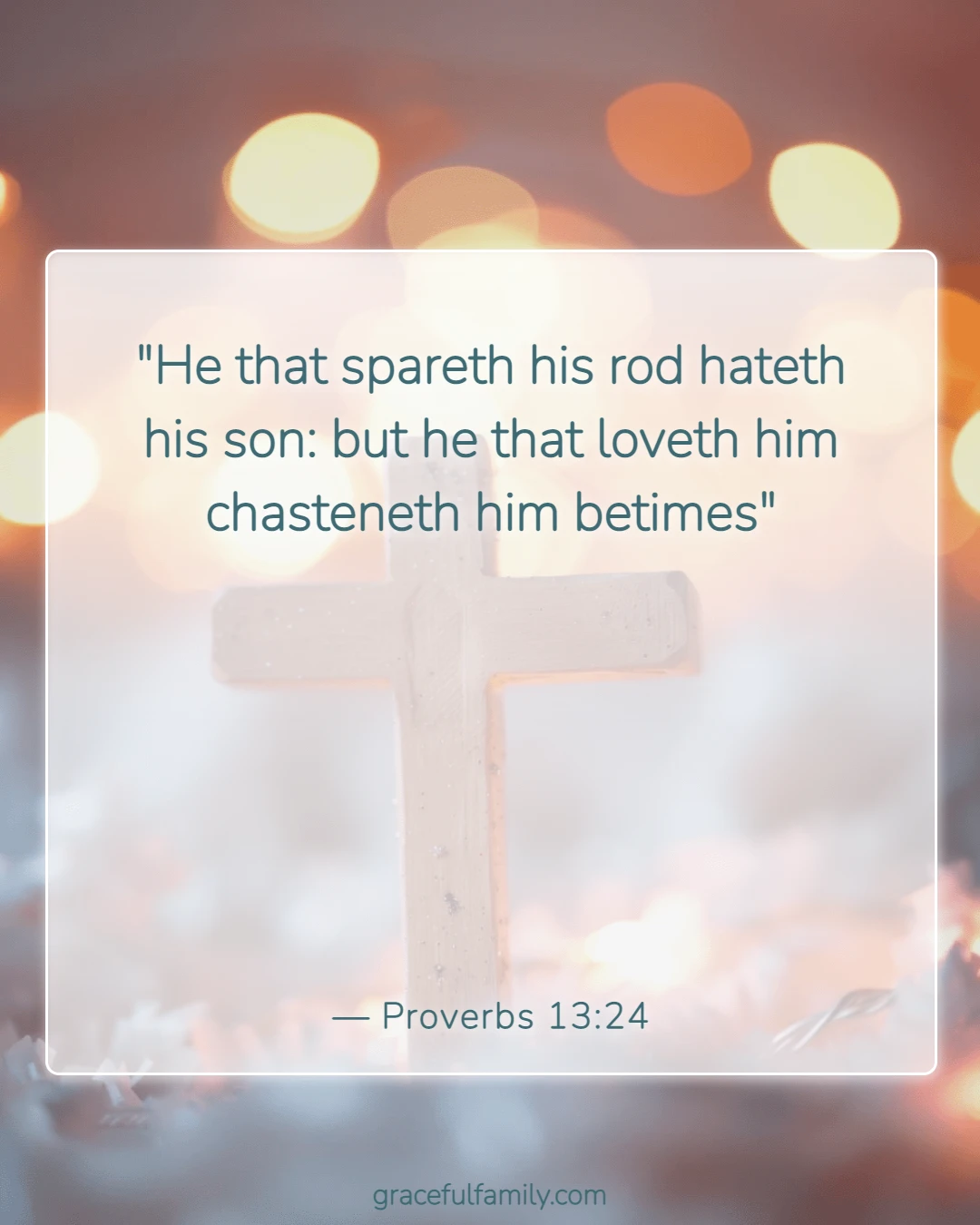 Bible Verses for Fathers (Proverbs 13:24)