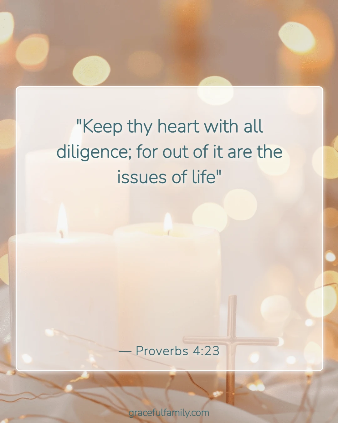 Short Bible Verses for Bedtime with Children (Proverbs 4:23)