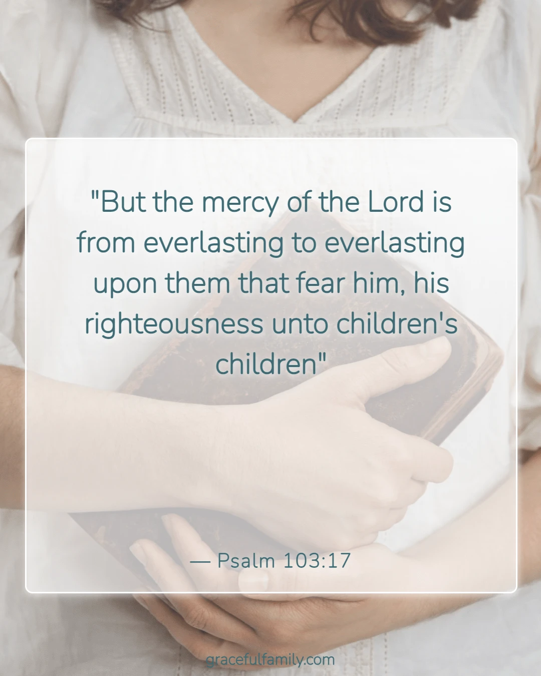 Bible Verses About Grandparents and Family Legacy (Psalm 103:17)