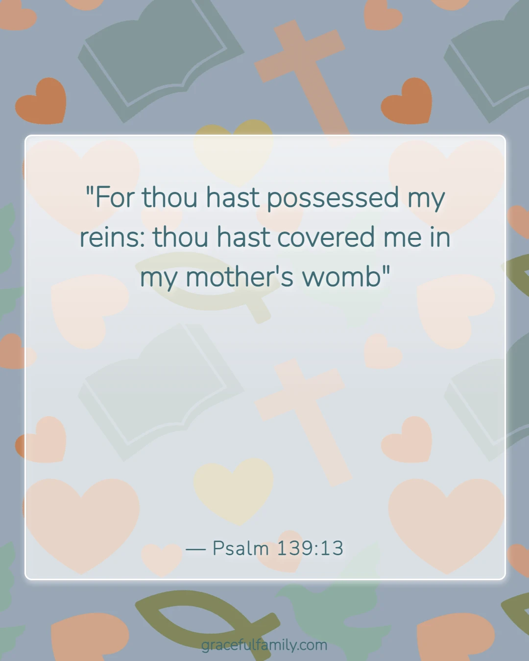 Bible Verses for Mothers (Psalm 139:13)