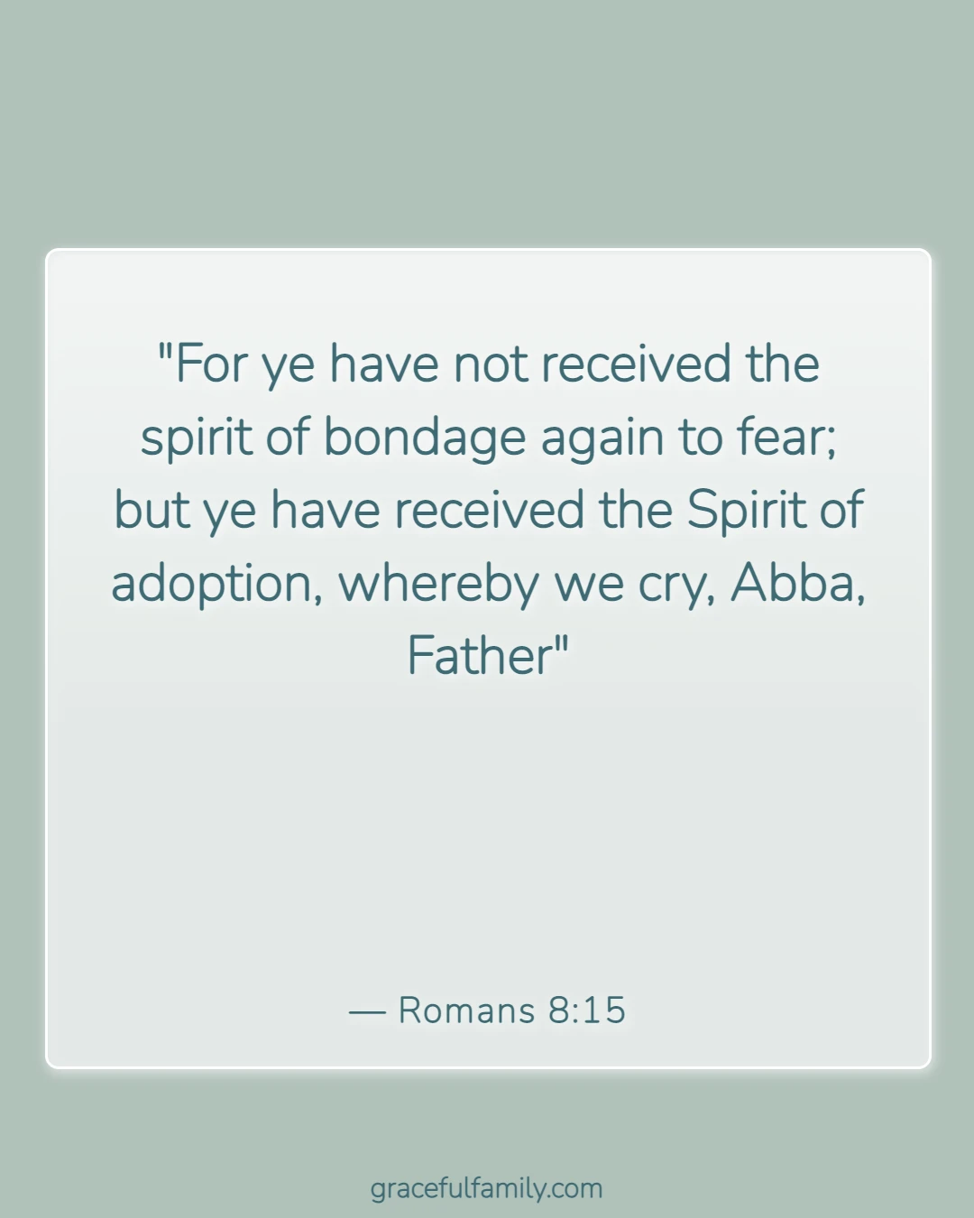 Bible Verses for Fathers (Romans 8:15)