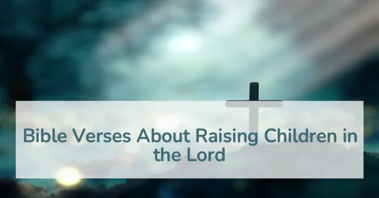 Bible Verses About Raising Children in the Lord
