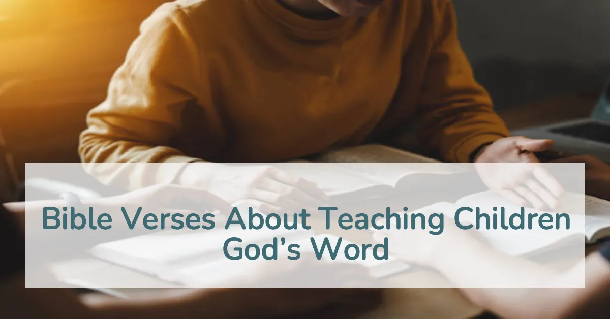 Bible Verses About Teaching Children God’s Word