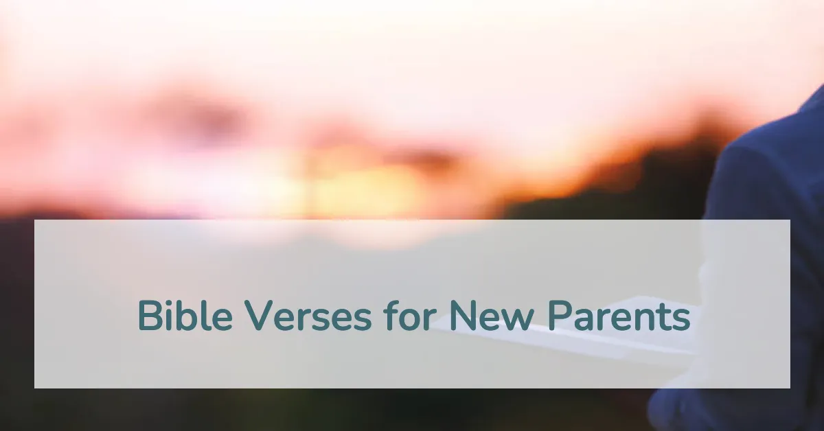 Bible Verses for New Parents